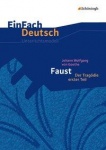 EinFach Deutsch - Unterrichtsmodelle. Faust I, Goethe 