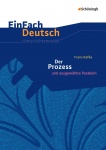EinFach Deutsch - Unterrichtsmodelle. Der Prozess, Kafka 