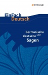EinFach Deutsch - Textausgaben. Germanische und deutsche Sagen 