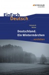 EinFach Deutsch... verstehen. Deutschland. Ein Wintermärchen, Heine 