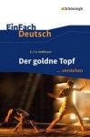 EinFach Deutsch... verstehen. Der goldne Topf, E.T.A. Hoffmann 