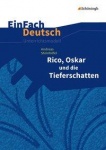 EinFach Deutsch - Unterrichtsmodelle. Oskar und und die Tieferschatten, Rico 