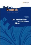 EinFach Deutsch - Unterrichtsmodelle. Der Verbrecher aus verlorener Ehre, Schiller 