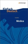 EinFach Deutsch - Textausgaben. Medea, Euripides 