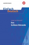 EinFach Deutsch - Textausgaben. Eichendorff: Das Schloss Dürande 
