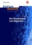 EinFach Deutsch - Unterrichtsmodelle. Hauptmann von Köpenick, Zuckmayer 