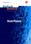 EinFach Deutsch - Unterrichtsmodelle. Bjerg, Bov: Auerhaus 