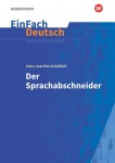 EinFach Deutsch - Unterrichtsmodelle. Schädlich, Sprachabschneider 