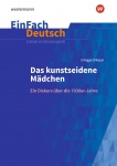 EinFach Deutsch - Unterrichtsmodelle. Keun: Das kunstseidene Mädchen 