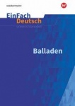 EinFach Deutsch - Unterrichtsmodelle. Balladen 