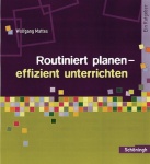 Routiniert planen - effizient unterrichten 