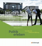 Politik erleben 7.-10. Schuljahr. Schülerband Ausgabe B 