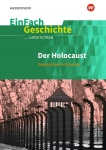 EinFach Geschichte ... unterrichten. Der Holocaust 