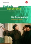 EinFach Geschichte ... unterrichten. Reformation 