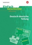 EinFach Geschichte ... unterrichten. Deutsch-deutsche Teilung 