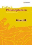 EinFach Philosophieren - Bioethik 