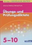 Grundlagen Deutsch. Übungs- und Prüfungsdiktate zur Rechtschreibung 