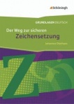 Grundlagen Deutsch. Der Weg zur sicheren Zeichensetzung 2 