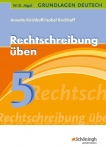 Grundlagen Deutsch. Rechtschreiben üben. 5. Schuljahr 