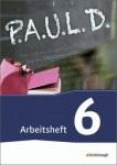 P.A.U.L. D. 6. Arbeitsheft. Persönliches Arbeits- und Lesebuch Deutsch 