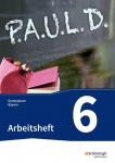 P.A.U.L. D. 6. Arbeitsheft. Gymnasium. Bayern 