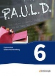 P.A.U.L. D. 6. Schülerband. Gymnasium. Baden-Württemberg 