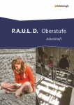 P.A.U.L. D. 11.-13. Arbeitsheft. Persönliches Arbeits- und Lesebuch Deutsch 