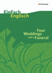 EinFach Englisch - Unterrichtsmodelle. Four Weddings and a Funeral 