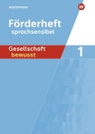 Gesellschaft bewusst - sprachsensibles Arbeitsheft 1 