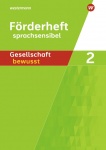 Gesellschaft bewusst - sprachsensibles Arbeitsheft 2 