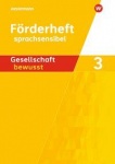 Gesellschaft bewusst - sprachsensibles Arbeitsheft 3 