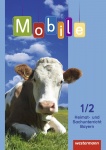 Mobile Heimat- und Sachunterricht 1/2. Schülerband. Bayern 