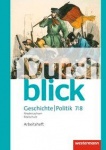 Durchblick Geschichte und Politik 7/8. Arbeitsheft 