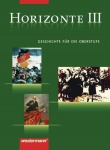 Horizonte - Geschichte 3. Von der Weimarer Republik bis zum Beginn des 21. JH 