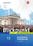 Blickpunkt Geschichte/Sozialkunde 13. Schülerband. Bayern 