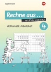 Rechne aus mit Katz und Maus 4. Mathematik Arbeitsheft 