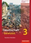 Gesellschaft bewusst 3. Schülerband. Differenzierende Ausgabe 