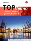 Topographische Arbeitshefte. TOP Globaler Handel/Globale Wirtschaft 