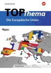 Topographische Arbeitshefte. TOP Thema Die Europäische Union 