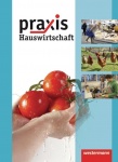 Praxis Hauswirtschaft 7-10. Schülerband. Realschule Hauptschule Gesamtschule 