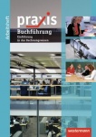 Praxis Wirtschaft. Arbeitsheft. Buchführung, Rechnungswesen 