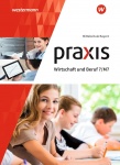 Praxis Wirtschaft und Beruf 7. Schülerband. Bayern 