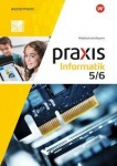 Praxis Informatik 5/6. Schülerband. Bayern 