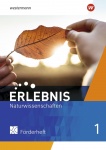Erlebnis Naturwissenschaften 1. Förderheft. Sekundarstufe I 