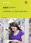 Punktlandung: Leitfaden zur Seminararbeit 