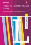 Schroedel Lektüre Motte Fouqué: Undine. Materialien für Literaturunterricht 