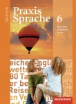 Praxis Sprache  6. Schülerband. Sachsen 