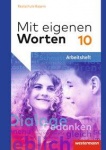 Mit eigenen Worten 10. Arbeitsheft. Realschule Bayern 