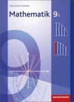 Mathematik 9. Schülerband. Realschule. Bayern 