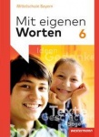 Mit eigenen Worten 6. Schülerband. Bayern 